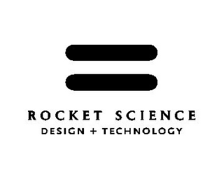 ROCKET SCIENCE DESIGN + TECHNOLOGY