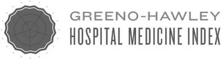 GREENO-HAWLEY HOSPITAL MEDICINE INDEX