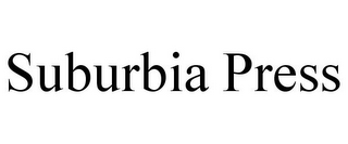 SUBURBIA PRESS