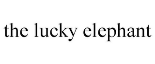 THE LUCKY ELEPHANT