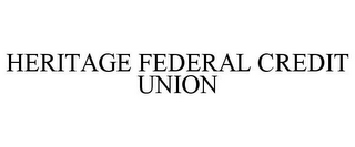 HERITAGE FEDERAL CREDIT UNION