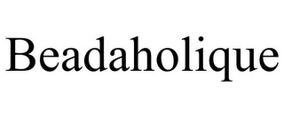 BEADAHOLIQUE