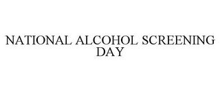 NATIONAL ALCOHOL SCREENING DAY