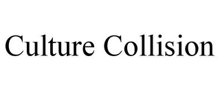 CULTURE COLLISION