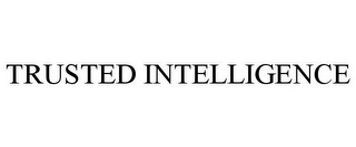 TRUSTED INTELLIGENCE