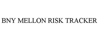 BNY MELLON RISK TRACKER