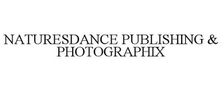 NATURESDANCE PUBLISHING & PHOTOGRAPHIX