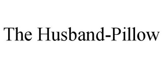 THE HUSBAND-PILLOW