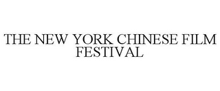 THE NEW YORK CHINESE FILM FESTIVAL