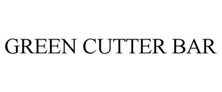 GREEN CUTTER BAR