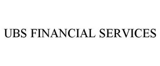 UBS FINANCIAL SERVICES