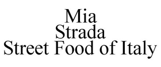 MIA STRADA STREET FOOD OF ITALY