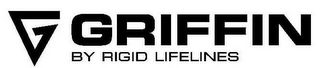 G GRIFFIN BY RIGID LIFELINES