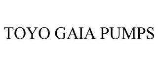 TOYO GAIA PUMPS