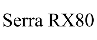 SERRA RX80