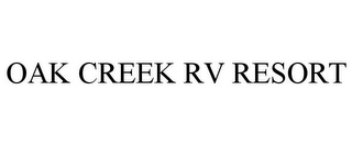 OAK CREEK RV RESORT