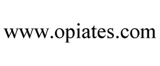 WWW.OPIATES.COM