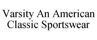 VARSITY AN AMERICAN CLASSIC SPORTSWEAR