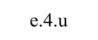 E.4.U