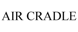 AIR CRADLE