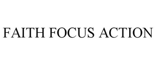 FAITH FOCUS ACTION