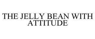 THE JELLY BEAN WITH ATTITUDE