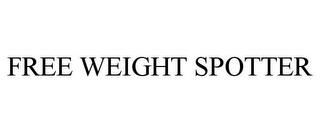 FREE WEIGHT SPOTTER