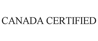 CANADA CERTIFIED