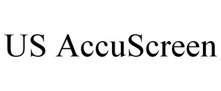 US ACCUSCREEN