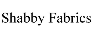 SHABBY FABRICS