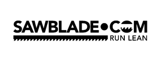 SAWBLADE·COM RUN LEAN