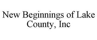 NEW BEGINNINGS OF LAKE COUNTY, INC