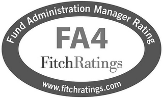 FUND ADMINISTRATION MANAGER RATING FA4 FITCHRATINGS WWW.FITCHRATINGS.COM