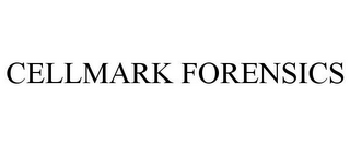 CELLMARK FORENSICS