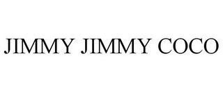 JIMMY JIMMY COCO