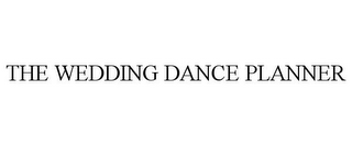 THE WEDDING DANCE PLANNER