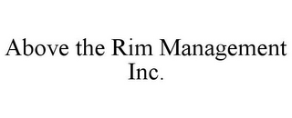 ABOVE THE RIM MANAGEMENT INC.