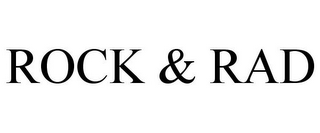 ROCK & RAD