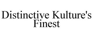 DISTINCTIVE KULTURE'S FINEST