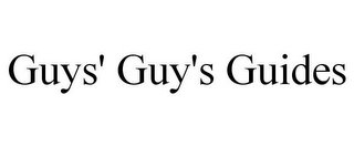 GUYS' GUY'S GUIDES