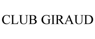 CLUB GIRAUD
