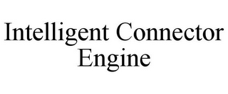 INTELLIGENT CONNECTOR ENGINE