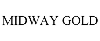 MIDWAY GOLD