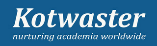 KOTWASTER NURTURING ACADEMIA WORLDWIDE