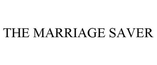 THE MARRIAGE SAVER