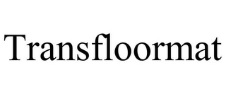 TRANSFLOORMAT