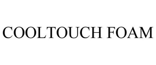 COOLTOUCH FOAM