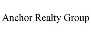 ANCHOR REALTY GROUP