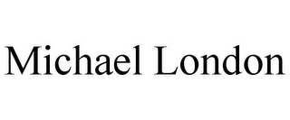 MICHAEL LONDON