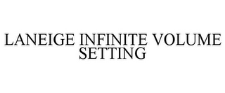 LANEIGE INFINITE VOLUME SETTING